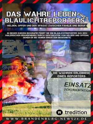 cover image of Das wahre Leben eines Blaulichtreporters